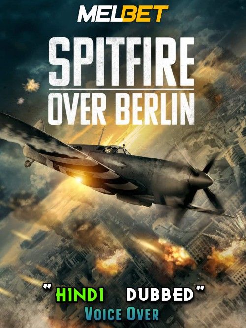 Spitfire Over Berlin (2022) Hindi [Voice Over] Dubbed WEBRip download full movie